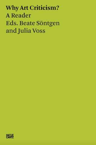 Why Art Criticism? a Reader by Beate Sontgen