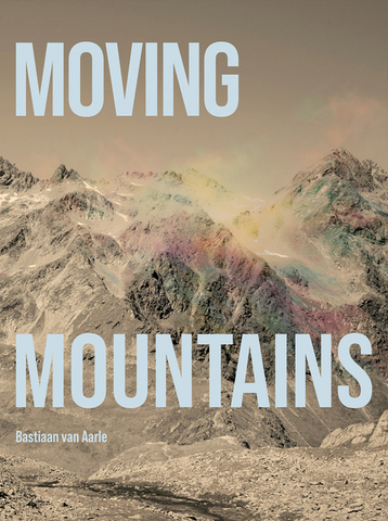 Bastiaan Van Aarle: Moving Mountains