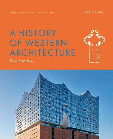 A History of Western Architecture (Seventh Edition) by Owen Hopkins