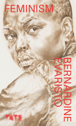 Feminism by Bernardine Evaristo