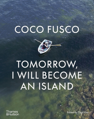 Coco Fusco: Tomorrow, I Will Become an Island