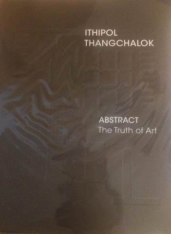 Abstract: The Truth of Art by Ithipol Thangchalok