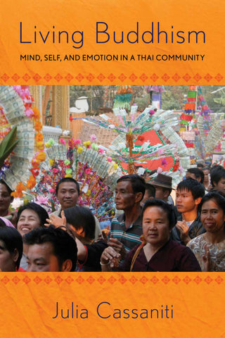 Living Buddhism: Mind Self and Emotion in a Thai Community
