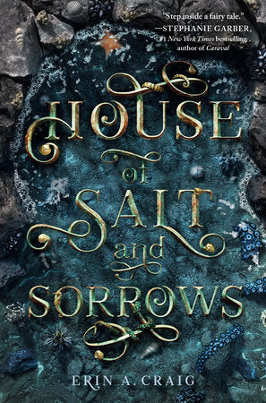 House of Salt and Sorrows By ERIN A. CRAIG