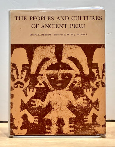The Peoples and Cultures of Ancient Peru by Luis G. LUMBRERAS