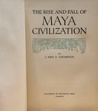 The Rise and Fall of Maya Civilization by J. Eric S. Thompson