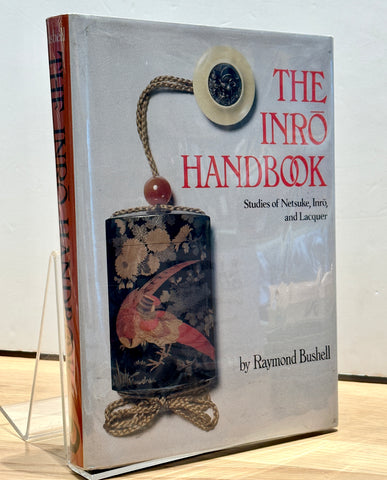Inro Handbook: Studies Of Netsuke, Inro, And Laquer by Raymond Bushell