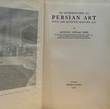 An Introduction to Persian Art Since the Seventh Century A.D. by Arthur Upham. Pope