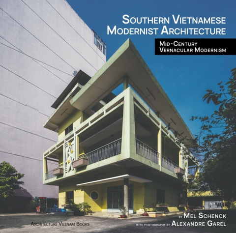 Southern Vietnamese Modernist Architecture: Mid-Century Vernacular Modernism