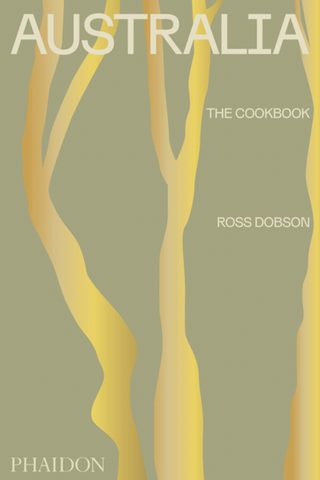 Australia: The Cookbook by Ross Dobson