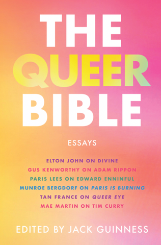 The Queer Bible: Essays, Edited by Jack Guinness
