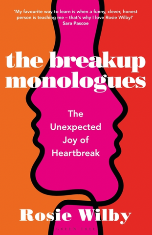 The Breakup Monologues: The Unexpected Joy of Heartbreak - Street Smart