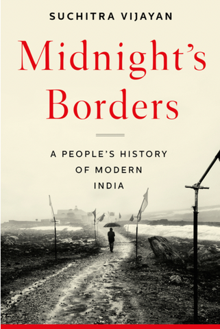 Midnight's Borders: A People's History of Modern India