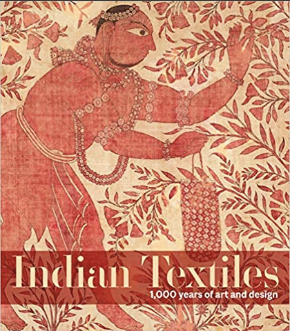 Indian Textiles: 1,000 Years of Art and Design by Karun Thakar