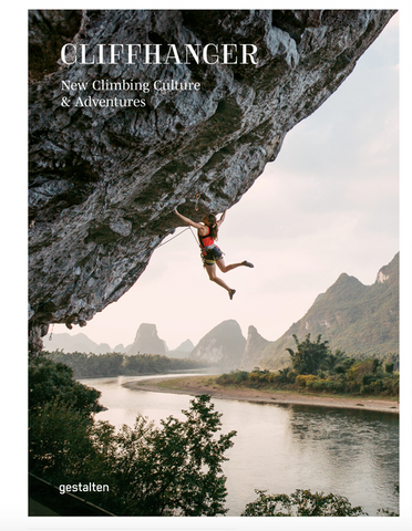 Cliffhanger: New Climbing Culture & Adventures by Julie Ellison