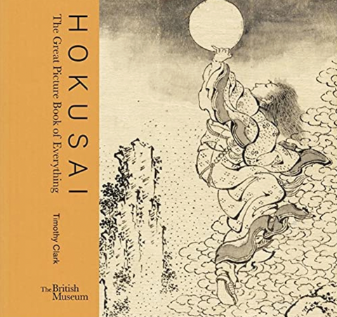 Hokusai: The Great Picture Book of Everything by Timothy Clark