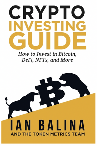 Crypto Investing Guide: How to Invest in Bitcoin, DeFi, NFTs, and More