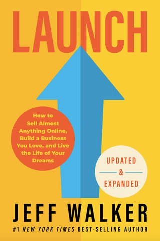 Launch (Updated & Expanded Edition): How to Sell Almost Anything Online, Build a Business You Love, and Live the Life of Your Dreams