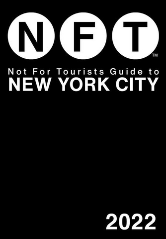 Not for Tourists Guide to New York City 2022