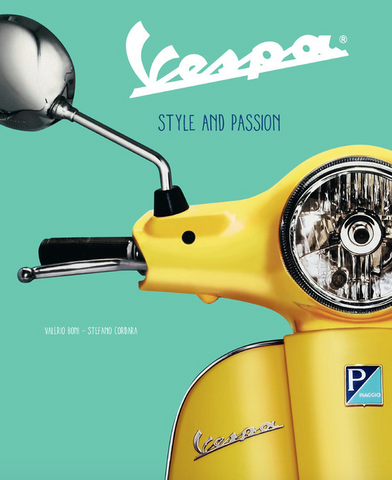 Vespa: Style and Passion by Valerio Boni