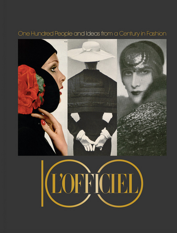 L'Officiel 100: One Hundred People and Ideas from a Century in Fashion
