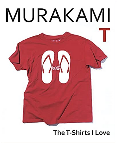 Murakami T: The T-Shirts I Love