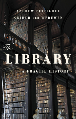 The Library: A Fragile History