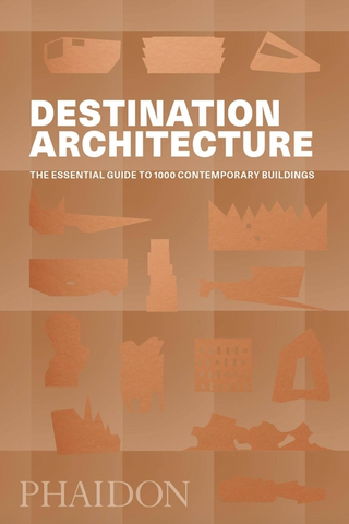 Destination Architecture: The Essential Guide to 1000 Contemporary Buildings