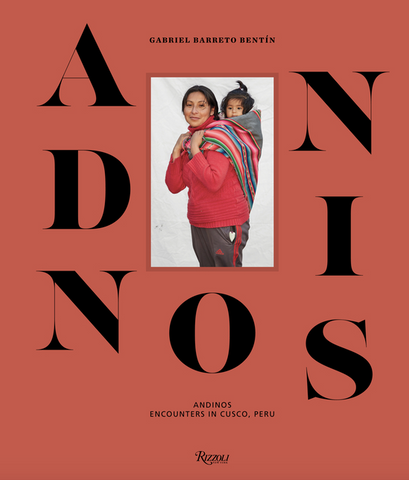 Andinos: Encounters in Cusco, Peru by  Gabriel Barreto Bentin