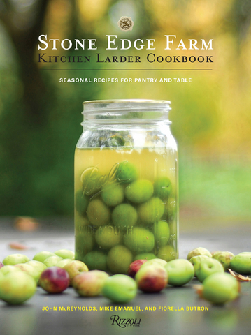Stone Edge Farm Kitchen Larder Cookbook by John McReynolds