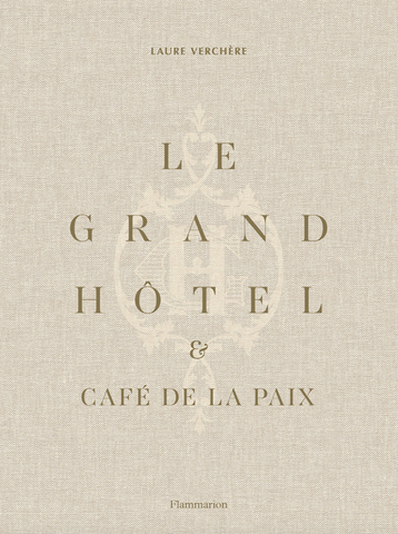 Le Grand Hôtel & Café de la Paix: French Art de Vivre