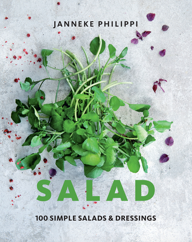 Salad: 100 Recipes for Simple Salads & Dressings by Janneke Philippi