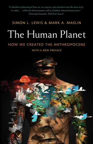 The Human Planet: How We Created the Anthropocene