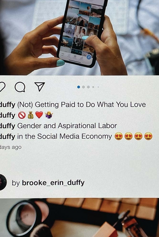 (Not) Getting Paid to Do What You Love: Gender and Aspirational Labor in the Social Media Economy