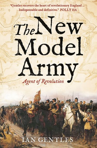 The New Model Army: Agent of Revolution