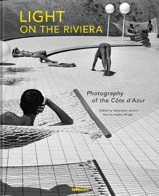 Light on the Riviera: Photography of the Côte d'Azur