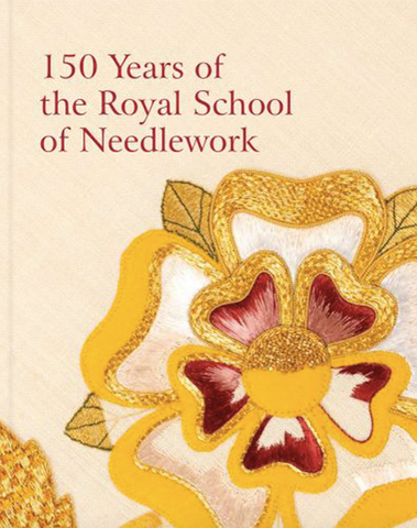 An Unbroken Thread: Celebrating 150 Years of the Royal School of Needlework