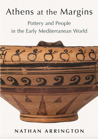Athens at the Margins: Pottery and People in the Early Mediterranean World
