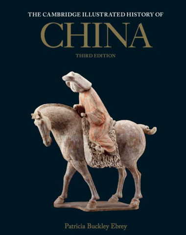 The Cambridge Illustrated History of China (Third Edition) by Patricia Buckley Ebrey