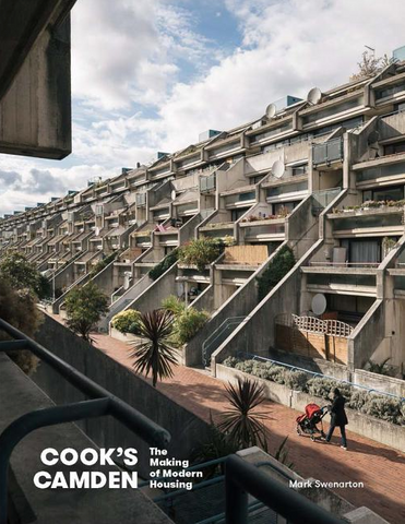 Cook's Camden: The Making of Modern Housing