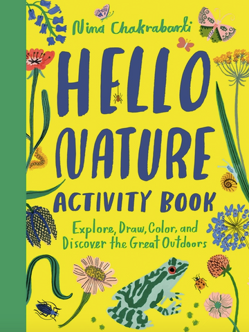 Hello Nature Activity Book: Explore, Draw, Color, and Discover the Great Outdoors