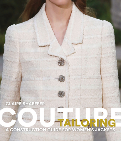 Couture Tailoring: A Construction Guide for Women's Jackets