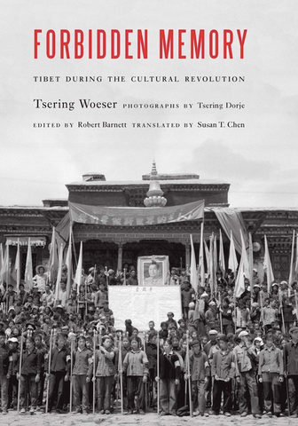 Forbidden Memory: Tibet During the Cultural Revolution