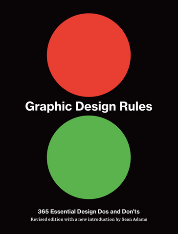 Graphic Design Rules: 365 Essential DOS and Don'ts