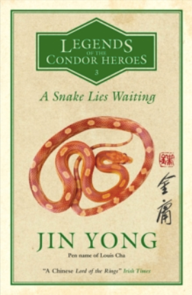 A Snake Lies Waiting : Legends of the Condor Heroes Vol. 3