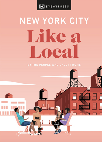 New York City Like a Local: By the People Who Call It Home