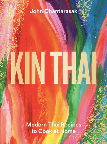 Kin Thai: Modern Thai Recipes to Cook at Home