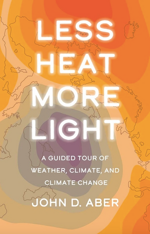 Less Heat, More Light: A Guided Tour of Weather, Climate, and Climate Change
