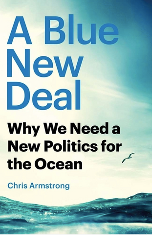 A Blue New Deal: Why We Need a New Politics for the Ocean