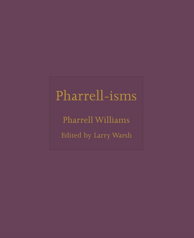 Pharrell-Isms by Pharrell Williams